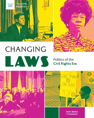 Meniace sa zákony: Politika v ére občianskych práv - Changing Laws: Politics of the Civil Rights Era