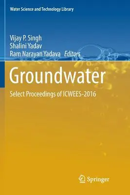 Podzemné vody: Vybrané príspevky z konferencie Icwees-2016 - Groundwater: Select Proceedings of Icwees-2016