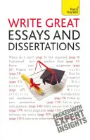 Píšte skvelé eseje a dizertačné práce: Naučte sa sami - Write Great Essays and Dissertations: Teach Yourself