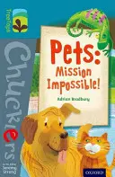 Oxford Reading Tree TreeTops Chucklers: Úroveň 9: Domáce zvieratá: Misia nemožná! - Oxford Reading Tree TreeTops Chucklers: Level 9: Pets: Mission Impossible!