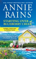 Začíname odznova v Blueberry Creek: obsahuje bonusovú novelu - Starting Over at Blueberry Creek: Includes a Bonus Novella