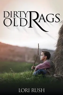 Staré špinavé handry - Dirty Old Rags