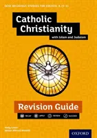 Edexcel GCSE Religious Studies A (9-1): Katolícke kresťanstvo s islamom a judaizmom Revision Guide - Edexcel GCSE Religious Studies A (9-1): Catholic Christianity with Islam and Judaism Revision Guide