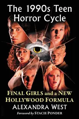 Cyklus tínedžerských hororov z 90. rokov: Posledné dievčatá a nový hollywoodsky vzorec - 1990s Teen Horror Cycle: Final Girls and a New Hollywood Formula