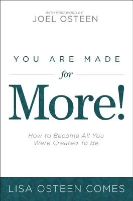 Ste stvorení pre viac!: Ako sa stať všetkým, čím ste boli stvorení byť - You Are Made for More!: How to Become All You Were Created to Be
