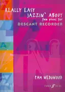 Really Easy Jazzin' about Fun Pieces pre zobcovú flautu - Really Easy Jazzin' about Fun Pieces for Descant Recorder
