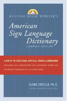 Random House Websterov stručný slovník amerického posunkového jazyka: Vydanie: Kompaktné vydanie - Random House Webster's American Sign Language Dictionary: Compact Edition
