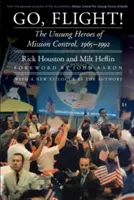 Choď, let! Neopísaní hrdinovia riadenia letov, 1965-1992 - Go, Flight!: The Unsung Heroes of Mission Control, 1965-1992
