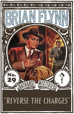 Obrátiť obvinenia: Záhada Anthonyho Bathursta - Reverse the Charges: An Anthony Bathurst Mystery