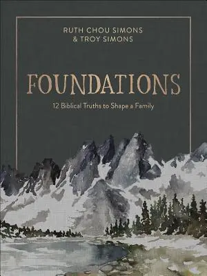 Základy: 12 biblických právd na formovanie rodiny - Foundations: 12 Biblical Truths to Shape a Family
