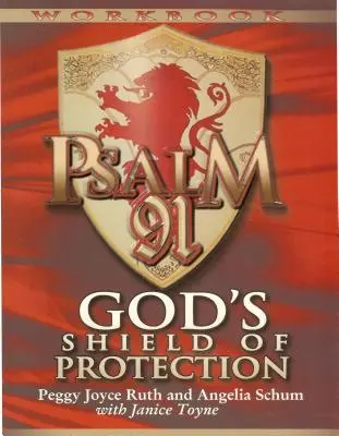 Pracovný zošit k Žalmu 91: Boží ochranný štít (študijná príručka) (študijná príručka) - Psalm 91 Workbook: God's Shield of Protection (Study Guide) (Study Guide)