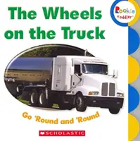 Kolesá na nákladiaku sa točia dokola (Rookie Toddler) - The Wheels on the Truck Go 'Round and 'Round (Rookie Toddler)