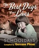 Školské dni: Najlepšie dni nášho života - Schooldays: Best Days of Our Lives