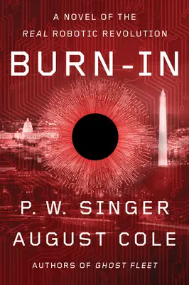 Burn-In: Román o skutočnej robotickej revolúcii - Burn-In: A Novel of the Real Robotic Revolution