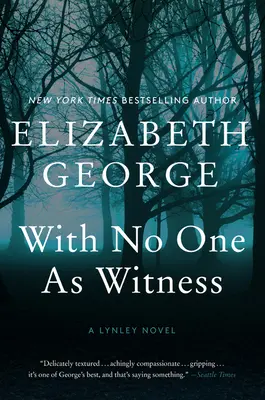 Bez svedka: A Lynley Novel - With No One as Witness: A Lynley Novel