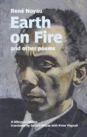 Zem v ohni a iné básne - Dvojjazyčné vydanie - Earth on fire and other poems - A bilingual edition