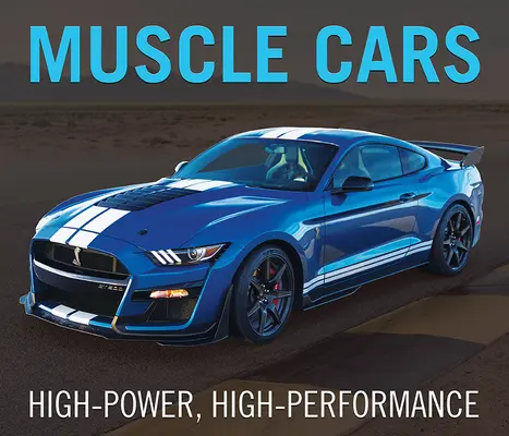 Muscle Cars: Vysoký výkon, vysoký výkon - Muscle Cars: High-Power, High-Performance