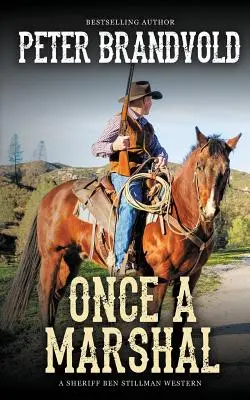 Kedysi šerif (Western o šerifovi Benovi Stillmanovi) - Once a Marshal (A Sheriff Ben Stillman Western)