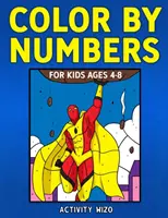 Vyfarbuj podľa čísel pre deti vo veku 4-8 rokov - Color By Numbers for Kids Ages 4-8