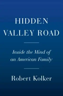 Hidden Valley Road: V mysli jednej americkej rodiny - Hidden Valley Road: Inside the Mind of an American Family