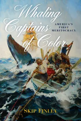 Farební veľrybárski kapitáni: prvá americká meritokracia - Whaling Captains of Color: America's First Meritocracy