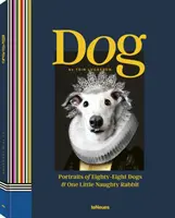Pes: Portréty osemdesiatich ôsmich psov a jedného malého nezbedného králika - Dog: Portraits of Eighty-Eight Dogs and One Little Naughty Rabbit