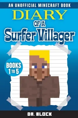 Denník surferského dedinčana, knihy 1 až 5: (neoficiálna kniha Minecraftu) - Diary of a Surfer Villager, Books 1-5: (an unofficial Minecraft book)