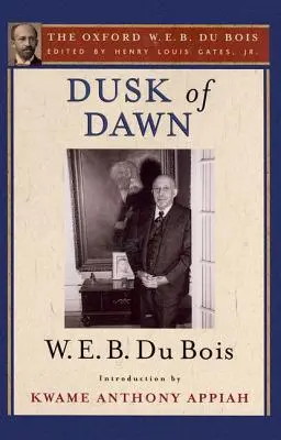 Súmrak úsvitu: Esej k autobiografii rasovej koncepcie - Dusk of Dawn: An Essay Toward an Autobiography of a Race Concept