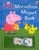 Prasiatko Peppa: Úžasná kniha s magnetkami - Peppa Pig: Marvellous Magnet Book