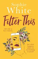 Filter This - Moderný, vtipný debut, o ktorom všetci hovoria - Filter This - The modern, witty debut everyone is talking about