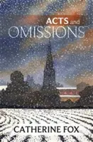 Skutky a opomenutia: (Lindchesterské kroniky 1) - Acts and Omissions: (Lindchester Chronicles 1)