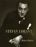 Stefan Lorant: Krstný otec fotožurnalistiky - Stefan Lorant: Godfather of Photojournalism