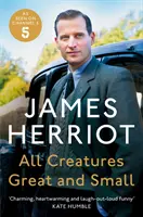 Všetky veľké a malé tvory - Klasické spomienky yorkshirského veterinára - All Creatures Great and Small - The Classic Memoirs of a Yorkshire Country Vet