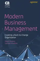 Moderné riadenie podniku: Manažérske riadenie: Vytváranie organizácie, ktorá sa dokáže meniť - Modern Business Management: Creating a Built-To-Change Organization
