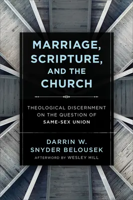 Manželstvo, Písmo a Cirkev: Teologické rozlišovanie v otázke zväzku osôb rovnakého pohlavia - Marriage, Scripture, and the Church: Theological Discernment on the Question of Same-Sex Union
