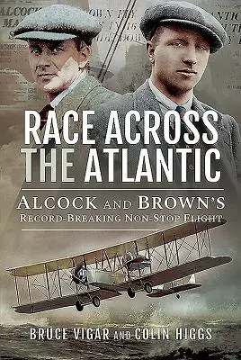 Preteky cez Atlantik: Alcockov a Brownov rekordný let bez medzipristátia - Race Across the Atlantic: Alcock and Brown's Record-Breaking Non-Stop Flight