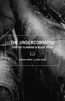 Undercommons - Uletené plánovanie a čierna štúdia - Undercommons - Fugitive Planning & Black Study