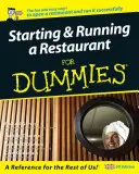 Založenie a prevádzkovanie reštaurácie For Dummies - vydanie pre Veľkú Britániu - Starting and Running a Restaurant For Dummies - UK Edition