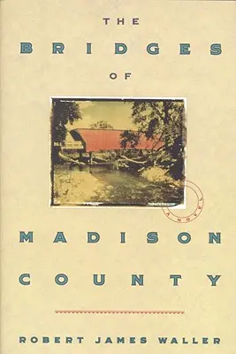 Mosty v okrese Madison - The Bridges of Madison County