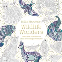 Zázraky divokej prírody Millie Marotta - obľúbené ilustrácie z vyfarbovacích dobrodružstiev - Millie Marotta's Wildlife Wonders - favourite illustrations from colouring adventures