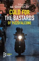 Studený pre Bastardov z Pizzofalcone - Cold For The Bastards Of Pizzofalcone