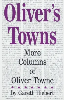 Oliverove mestá: Viac stĺpcov Olivera Townea - Oliver's Towns: More Columns of Oliver Towne