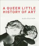 Malé queer dejiny umenia - A Queer Little History of Art