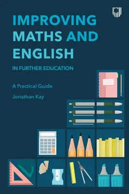 Zlepšovanie matematiky a angličtiny: V ďalšom vzdelávaní - Improving Maths and English: In Further Education