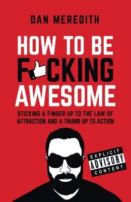 Ako byť F*cking Awesome - How To Be F*cking Awesome