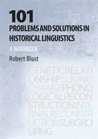 101 problémov a riešení v historickej lingvistike - cvičebnica - 101 Problems and Solutions in Historical Linguistics - A Workbook