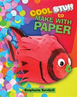 Parádne veci na výrobu z papiera - Cool Stuff to Make With Paper