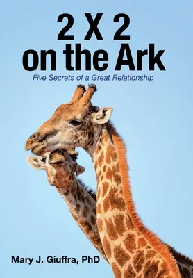 2 X 2 na arche: Päť tajomstiev skvelého vzťahu - 2 X 2 on the Ark: Five Secrets of a Great Relationship