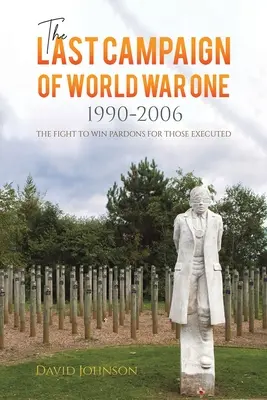 Posledná kampaň prvej svetovej vojny: 1990 - 2006 - The Last Campaign of World War One: 1990-2006