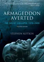 Armagedon odvrátený: 1970 - 2000: kolaps Sovietskeho zväzu - Armageddon Averted: The Soviet Collapse, 1970-2000